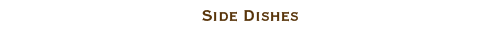 Side Dishes